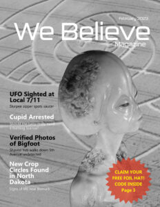 magazine cover layout using the image of an alien against the background of a crop circle image. the cover appeals to a conspiracy theory audience with silly article titles and an offer to claim a tin foil hat.